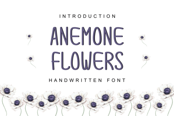 The Anemone Flowers Font: A Handwritten Asset for Digital Design