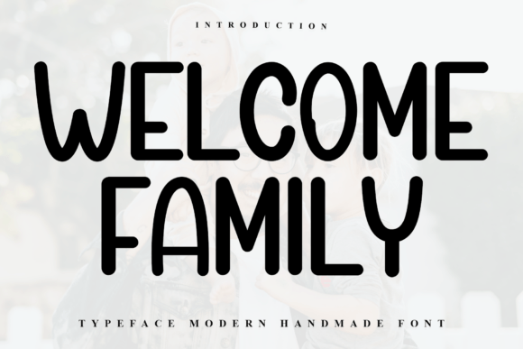 Welcom Family: A Font That Brings Joy to Your Creative Products